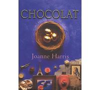 Chocolat: Written by Joanne Harris, 1999 Edition, Publisher: Doubleday [Hardcover]
