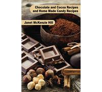 Chocolate and Cocoa Recipes and Home Made Candy Recipes