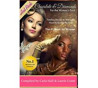 Chocolate and Diamonds for the Woman's Soul: Timeless Treasures to Warm the Heart and Soothe the Soul: Volume 1