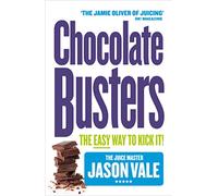 Chocolate Busters: The Easy Way to Kick Your Addiction