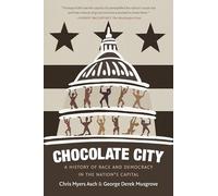 Chocolate City: A History of Race and Democracy in the Nation's Capital