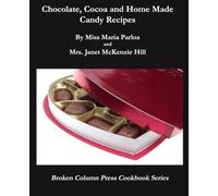 Chocolate, Cocoa and Home Made Candy Recipes