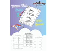 Chocolate Darlings- Thee Colour Test Sheet Book: Colouring Practice for patterns and techniques, swatching pens, testing colour blends and more (Chocolate Darlings- Adventures in Colour Series)