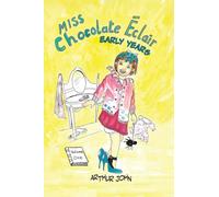Chocolate Éclair - Early Years: Volume One: 1