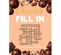 Chocolate Fill-Ins Puzzle Book: A Sweet Collection of Word Puzzles (Chocolate Puzzle Series)