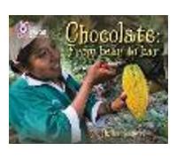 Chocolate: From Bean to Bar – Band 12/Copper (Collins Big Cat) – Collins
