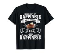 Chocolate I Love Cake Can't Buy Happiness Funny T-Shirt