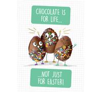 Chocolate Is For Life Not Just Easter! - Easter Card