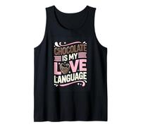 Chocolate is My Love Language Funny Chocolate Quote Tank Top