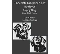 Chocolate "Lab" Labrador Retriever Puppy Dog Cross Stitch Pattern: 15