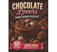 Chocolate Lovers Word Search Puzzles: For Chocolate Lovers of All Ages | 8.5 x 11 in. | 60 Puzzles | Large Print | Easy to Read! (Food & Drink Lovers)