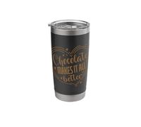 Chocolate Makes it All Better Stainless Steel Insulated Tumbler