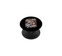 Chocolate Milk Girl Forever Chocolate Milk Dairy Lover PopSockets Adhesive PopGrip