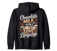 Chocolate Milk Is My Love Language Lover Zip Hoodie