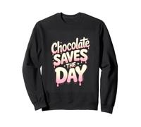 Chocolate Saves The Day Funny Candy Lover Sweatshirt