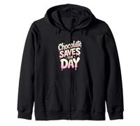 Chocolate Saves The Day Funny Candy Lover Zip Hoodie