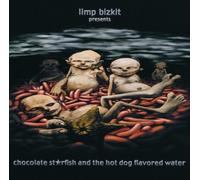 Chocolate Starfish and the Hot Dog Flavored Water (Edited) by Limp Bizkit (2000-10-17)