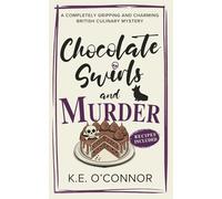 Chocolate Swirls and Murder: 2 (Holly Holmes Culinary Mystery Series)