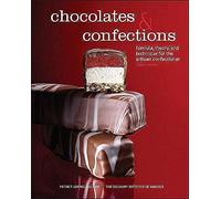 Chocolates and Confections : Formula, Theory, and Technique for the Artisan Confectioner