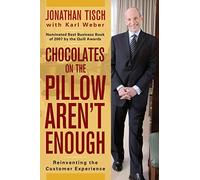 Chocolates on the Pillow Aren't Enough: Reinventing The Customer Experience