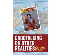 Choctalking on Other Realities