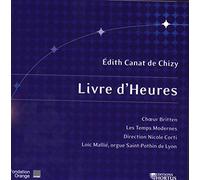 Choeur Britten/Les Temps Modernes/Mallié - Livre d'Heures