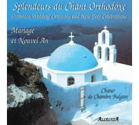 Choeur de Chambre Bulgare - Splendeurs du Chant Orthodoxe