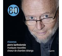 Choeur De Chambre Ishango - Pierre Bartholomee: Rhizomes