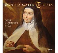 Choeur Des Carmelites De - Sancta Mater Teresia