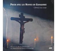 Choeur des Moines Benedictins - Prier avec les Moines de Ganagobie, Office du Jour