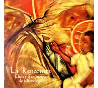 Choeur Des Moines De Chev - La Rencontre