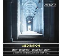 Choeur Des Moines De L'Abbaye De St-Benoit-Du-Lac - Meditation: Gregorian Chant
