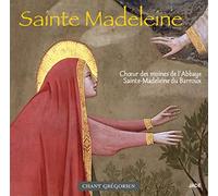 Choeur Des Moines De Labbaye - Sainte Madeleine Chant Grego