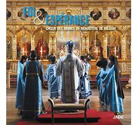 Choeur Des Moines Du Monastere - Foi & Esperance