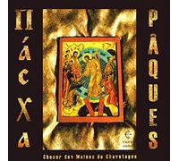Choeur Des Moins De Cheve - Paques:Holy & Great Feast