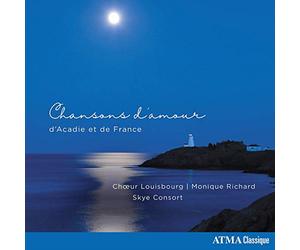 Choeur Louisbourg - Love Songs from Acadia and France