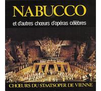 Choeurs du Staatsoper de Vienne - Nabucco et d'autres choeurs d'opéras célèbres