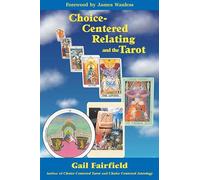 Choice-Centered Relating and the Tarot