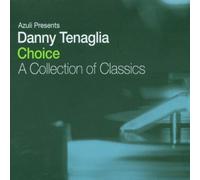 Choice: Collection Of Classics by Danny Tenaglia (2007-01-01)