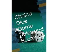 Choice Dice Game Rules and Scorepad