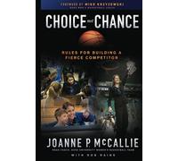Choice Not Chance: Rules for Building a Fierce Competitor