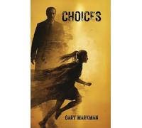 Choices: A Story of Love, Justice, and Impossible Decisions