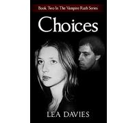 Choices: Book Two In The Vampire Ruth Series: 2