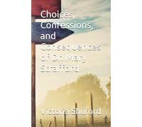 Choices, Confessions, and Consequences