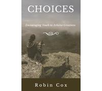 CHOICES: Encouraging Youth to Achieve Greatness