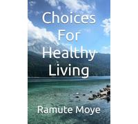 Choices For Healthy Living