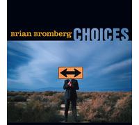 Brian Bromberg - Choices
