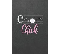 Choir Chick: ~ Blank Wide Ruled with Line for Date Notebooks and Journals (Choir Girls Cover Edition)