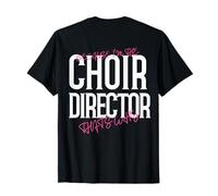 Choir Gifts Because I'm The Choir Director That's Why T-Shirt