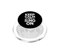 Choir Keep Calm and Sing on Vocal Singer PopSockets PopGrip for MagSafe